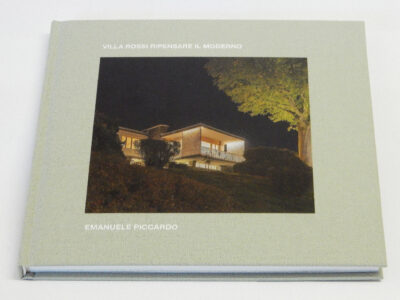 Villa Rossi Ripensare il Moderno - Il libro che racconta il restauro di Villa Rossi realizzato da GStudio